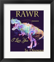 Rawr Means I Love You In Dinosaur 2 Fine Art Print