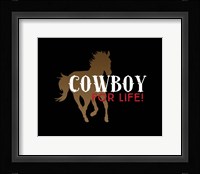 Cowboy for Life Fine Art Print