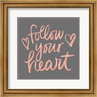 Follow Your Heart Fine Art Print