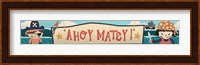 Ahoy Matey Sign Fine Art Print