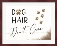 Dog Hair, Don't Care Fine Art Print
