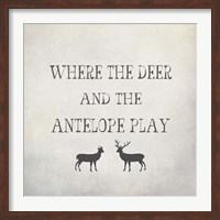 Where the Deer and Antelope Fine Art Print