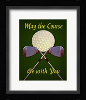 May the Course Fine Art Print