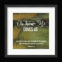 Oh How He Loves Us Fine Art Print