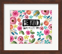 Be Kind Every Day Fine Art Print