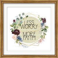Less Worry, More Faith Fine Art Print