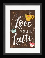 I Love You a Latte Fine Art Print