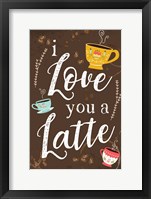 I Love You a Latte Fine Art Print