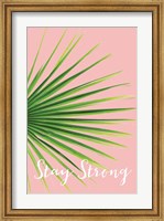 Stay Strong Fine Art Print