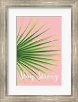 Stay Strong Fine Art Print