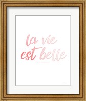 La Vie Est Belle Fine Art Print