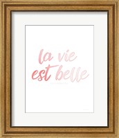 La Vie Est Belle Fine Art Print