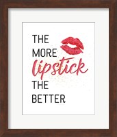 The More Lipstick, The Better Fine Art Print