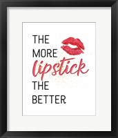The More Lipstick, The Better Fine Art Print