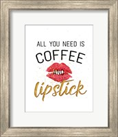 All You Need is Coffee and Lipstick Fine Art Print