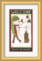 Welcome Snow Friends Fine Art Print