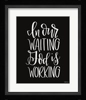 God is Working Fine Art Print