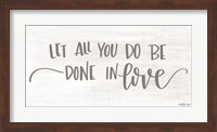 Let All You Do be Done in Love Fine Art Print