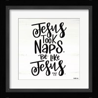 Jesus Took Naps Fine Art Print