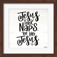 Jesus Took Naps Fine Art Print