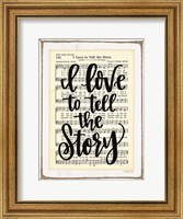 I Love to Tell the Story Fine Art Print