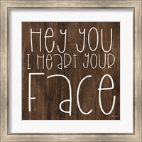 JAXN116 - Hey You I Heart Your Face Fine Art Print