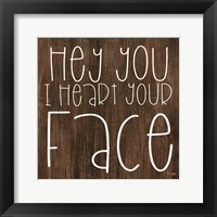 JAXN116 - Hey You I Heart Your Face Fine Art Print