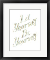 Be Yourself III Framed Print