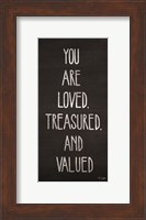 You Are Loved, Treasured and Valued Fine Art Print