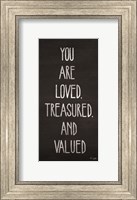 You Are Loved, Treasured and Valued Fine Art Print