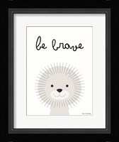Be Brave Framed Print
