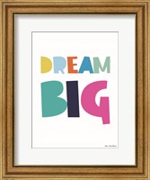 Dream Big Fine Art Print