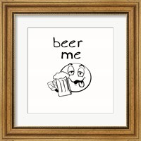 Beer Me Fine Art Print