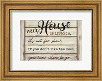 Our House is Lived In Fine Art Print