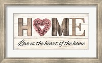 Love is the Heart of the Home Fine Art Print