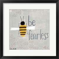 Be Fearless Bee Fine Art Print
