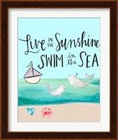 Live in the Sunshine, Swim in the Sea Fine Art Print