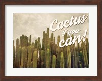 Cactus If You Can Fine Art Print