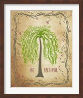 Be Faithful Fine Art Print