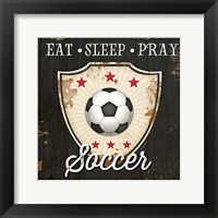 Eat, Sleep, Pray, Soccer Fine Art Print