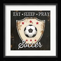 Eat, Sleep, Pray, Soccer Framed Print