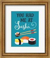 You Had Me at Sushi Fine Art Print