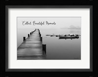 Collect Beautiful Moments Fine Art Print