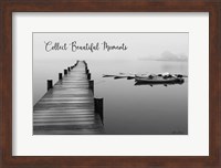 Collect Beautiful Moments Fine Art Print