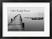 Collect Beautiful Moments Fine Art Print