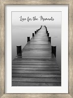 Live for the Moments Fine Art Print