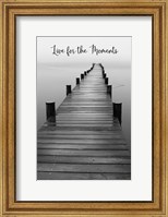 Live for the Moments Fine Art Print