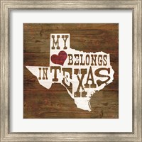 My Heart Belongs to Texas Fine Art Print