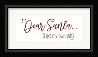 Dear Santa - I'll Get My Own Gifts Fine Art Print