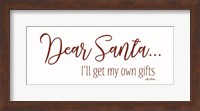 Dear Santa - I'll Get My Own Gifts Fine Art Print